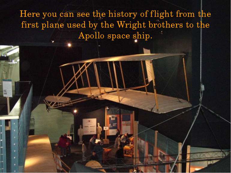 Here you can see the history of flight from the first plane used by the Wrigh...