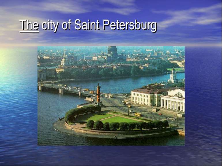 The city of Saint Petersburg