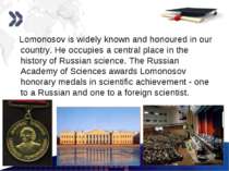 www.themegallery.com Lomonosov is widely known and honoured in our country. H...
