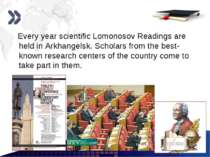www.themegallery.com Every year scientific Lomonosov Readings are held in Ark...