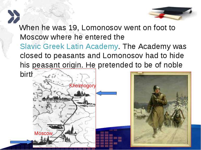 www.themegallery.com When he was 19, Lomonosov went on foot to Moscow where h...