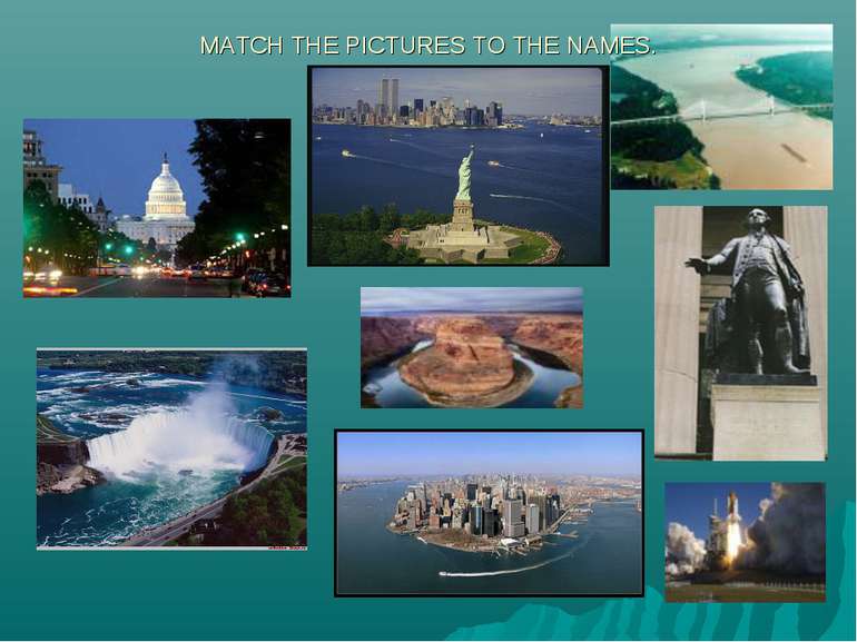 MATCH THE PICTURES TO THE NAMES.