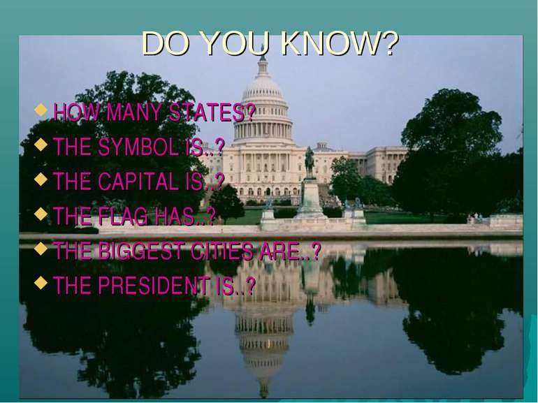 DO YOU KNOW? HOW MANY STATES? THE SYMBOL IS..? THE CAPITAL IS..? THE FLAG HAS...