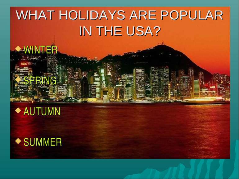 WHAT HOLIDAYS ARE POPULAR IN THE USA? WINTER SPRING AUTUMN SUMMER
