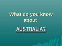 What do you know about AUSTRALIA