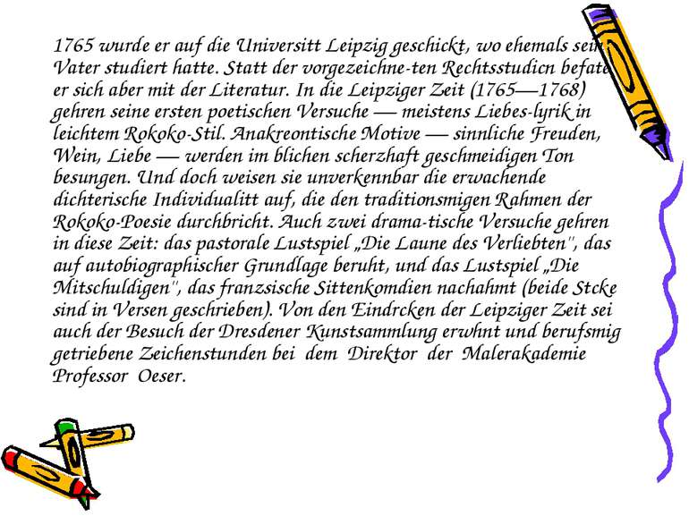 1765 wurde er auf die Universitt Leipzig geschickt, wo ehemals sein Vater stu...