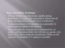 Basic Anaesthetic Technique 1.Since children can deteriorate rapidly during a...
