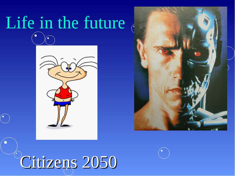 Life in the future Citizens 2050