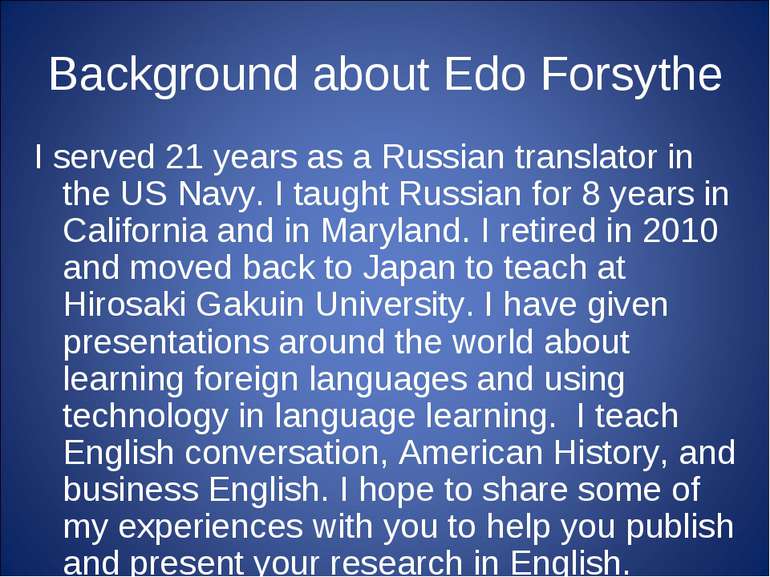 Background about Edo Forsythe I served 21 years as a Russian translator in th...