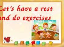 Let’s have a rest and do exercises