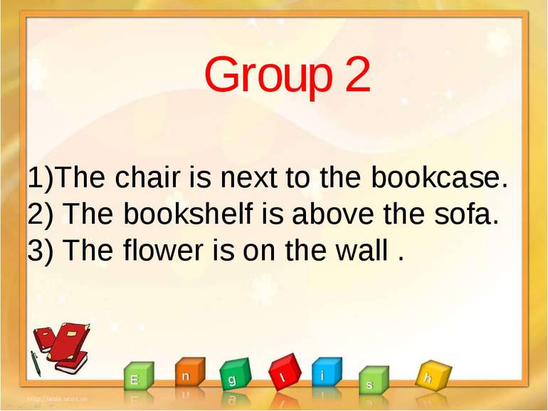 Group 2 1)The chair is next to the bookcase. 2) The bookshelf is above the so...