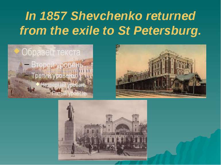 In 1857 Shevchenko returned from the exile to St Petersburg.