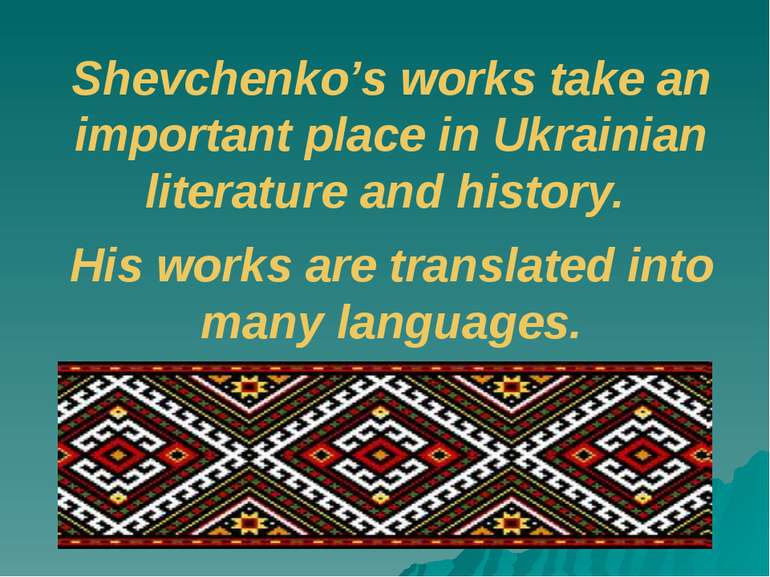 Shevchenko’s works take an important place in Ukrainian literature and histor...