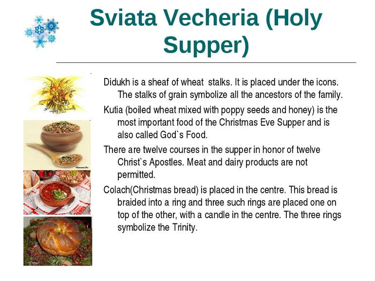 Sviata Vecheria (Holy Supper) Didukh is a sheaf of wheat stalks. It is placed...