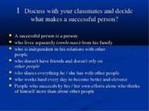 1 Discuss with your classmates and decide what makes a successful person? A s...