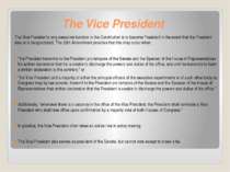 The Vice President The Vice President's only executive function in the Consti...