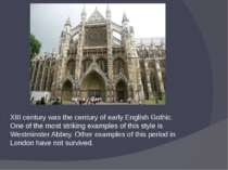 XIII century was the century of early English Gothic. One of the most strikin...