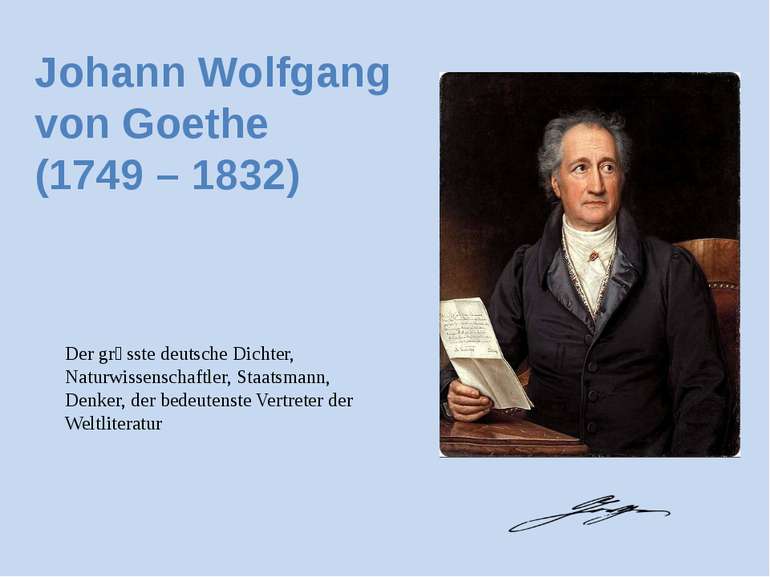 Johann Wolfgang von Goethe (1749 – 1832) Der grӧsste deutsche Dichter, Naturw...