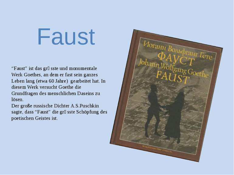 Faust “Faust” ist das grӧsste und monumentale Werk Goethes, an dem er fast se...