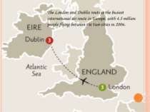 The London and Dublin route is the busiest international air route in Europe,...