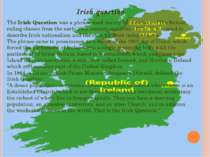The Irish Question was a phrase used mainly by members of the British ruling ...