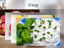 Energy Protein Protein is a macro nutrient composed of amino acids that is ne...