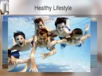 Healthy Lifestyle Nowadays our life is getting more and more tense. People li...
