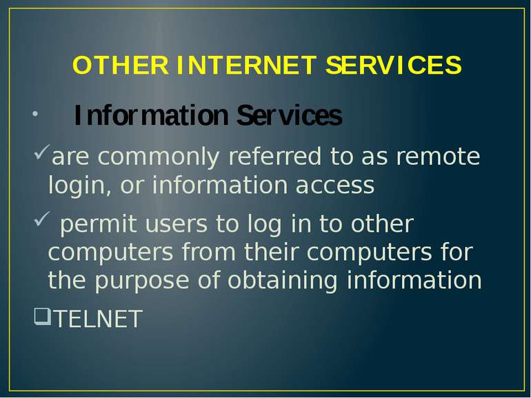 OTHER INTERNET SERVICES Information Services are commonly referred to as remo...