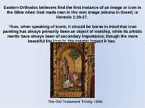 Eastern Orthodox believers find the first instance of an image or icon in the...