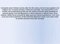 During the early Christian period, after the 4th century, the term was applie...