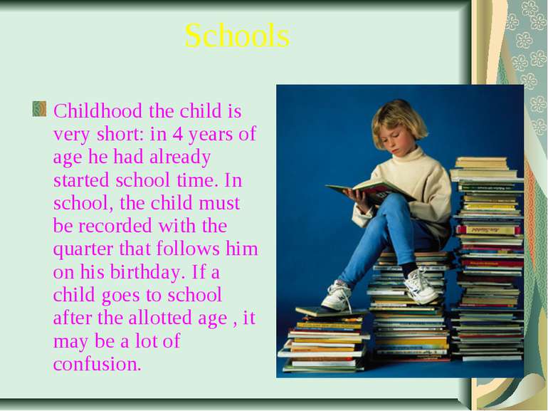 Schools Childhood the child is very short: in 4 years of age he had already s...