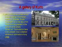 A gallery of Kurto A gallery of Kurto is a small artistic museum being in Kom...