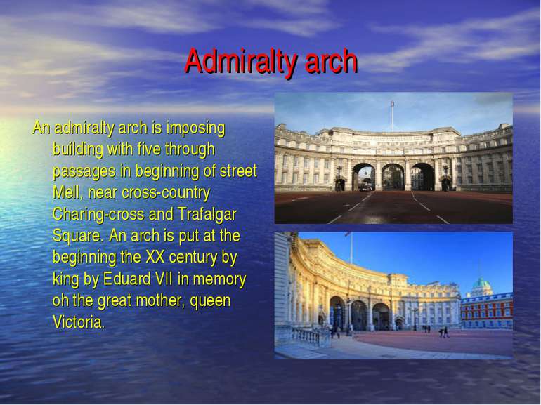 Admiralty arch An admiralty arch is imposing building with five through passa...