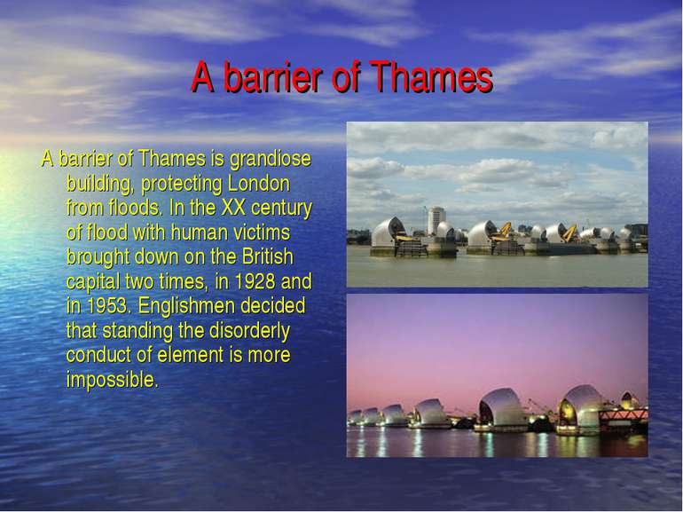 A barrier of Thames A barrier of Thames is grandiose building, protecting Lon...