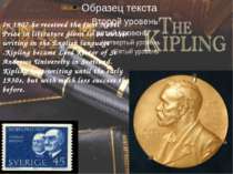 In 1907 he received the first Nobel Prize in literature given to an author wr...