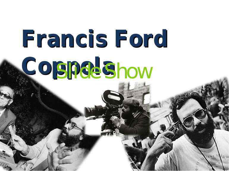 Francis Ford Coppola Slide Show