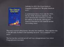 Published in 1925, The Great Gatsby is frequently nominated as “the great Ame...