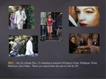 2012 – (set for release Dec. 21) starring Leonardo DiCaprio, Carey Mulligan, ...