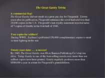 The Great Gatsby Trivia A commercial flop! The Great Gatsby did not result in...