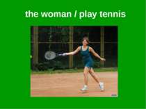 the woman / play tennis