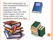 The word contemporary we have interpreted arbitrarily to mean since the begin...