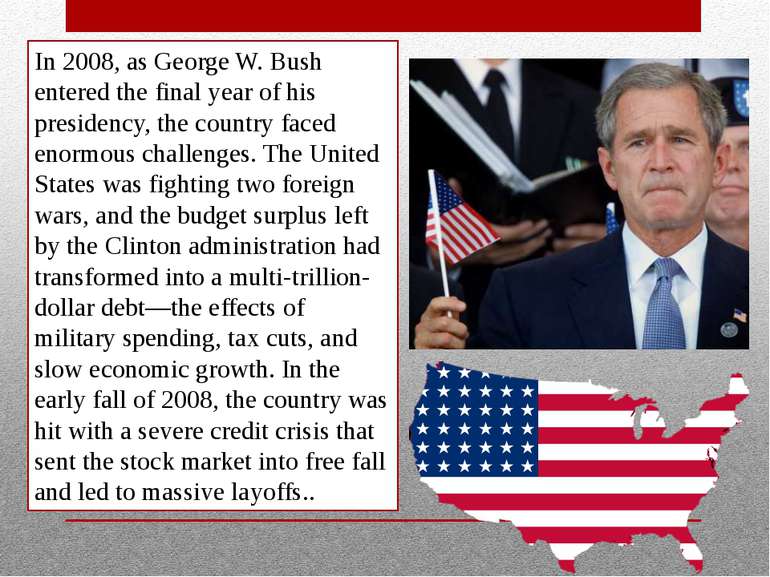 In 2008, as George W. Bush entered the final year of his presidency, the coun...