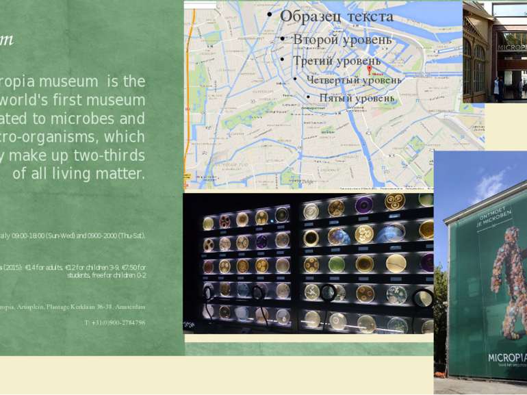Museum Micropia museum is the world's first museum dedicated to microbes and ...