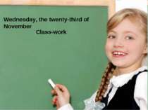 Wednesday, the twenty-third of November Class-work