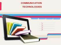 COMMUNICATION TECHNOLOGIES