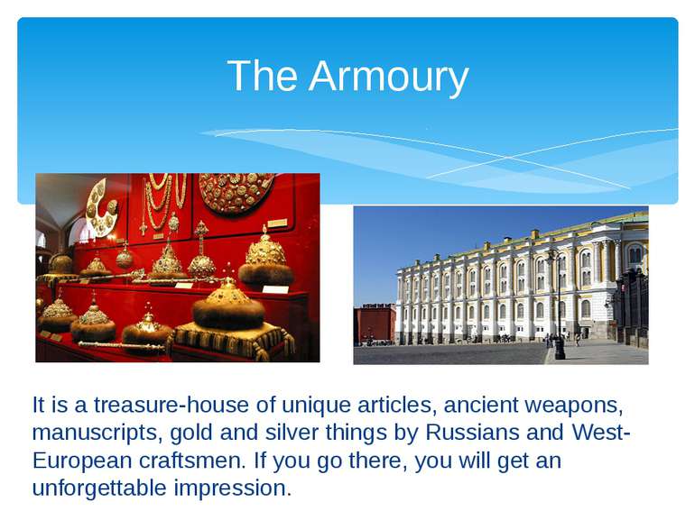 It is a treasure-house of unique articles, ancient weapons, manuscripts, gold...