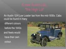 A new Austin cab, “the High Lot” An Austin 12/4 Low Loader taxi from the mid-...