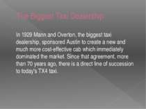The Biggest Taxi Dealership In 1929 Mann and Overton, the biggest taxi dealer...