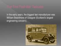 The First Post-War Taxicabs In the early years, the biggest taxi manufacturer...