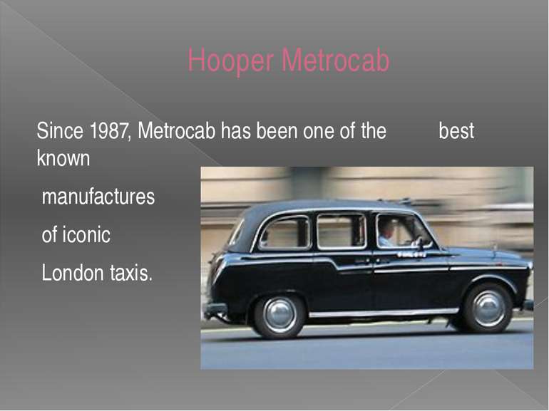 Hooper Metrocab Since 1987, Metrocab has been one of the best known manufactu...